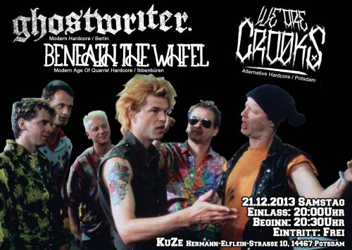BENEATH THE WHEEL, GHOSTWRITER, WEARECROOKS. BENEATH THE WHEEL, GHOSTWRITER, WEARECROOKS.