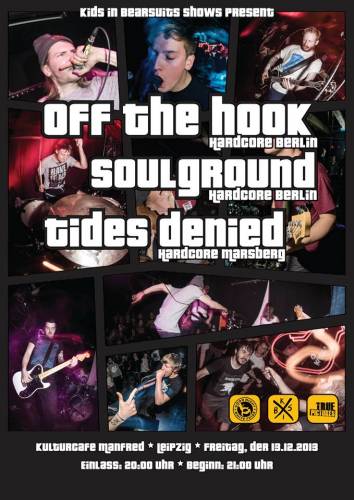 OFF THE HOOK, SOULGROUND, TIDES DENIED