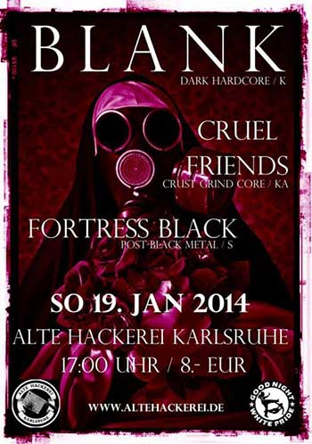 BLANK, CRUEL FRIENDS, FORTRESS BLACK