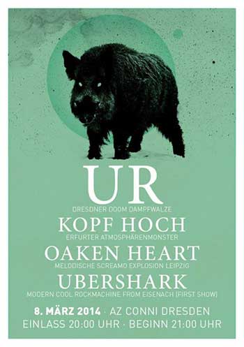 UR , KOPF HOCH, OAKEN HEART, UBERSHARK