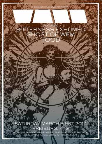 WALL, BITTERNESS EXHUMED, GHOST OF WEM, TOOD