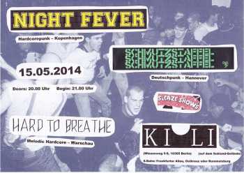 NIGHT FEVER, SCHMUTZSTAFFEL, HARD TO BREATHE