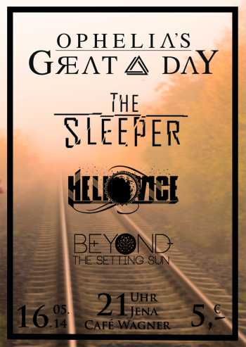 OPHELIAS GREAT DAY, THE SLEEPER, HELIOVICE, BEYOND THE SETTING SUN
