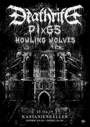 DEATHRITE, PIXGS, HOWLING WOLVES