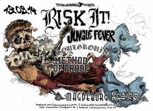 RISK IT, SOULGROUND, JUNGLE FEVER, METHOD OF PROOF