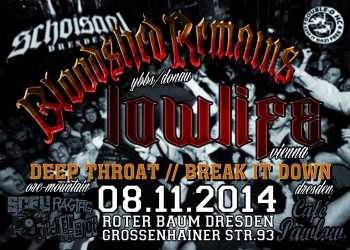BLOODSHED REMAINS, LOWLIFE, DEEP THORAT, BREAK IT DOWN