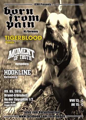 BORN FROM PAIN, TIGERBLOOD, MOMENT OF TRUTH, HOOKLINE