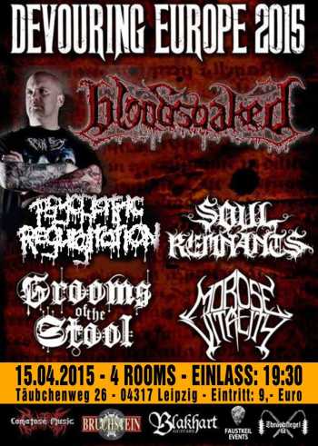 BLOODSOAKED, PSYCHIATRIC REGURGITATION, SOUL REMNANTS, GROOMS OF THE STOOL, MOROSE VITALITY BLOODSOAKED, PSYCHIATRIC REGURGITATION, SOUL REMNANTS, GROOMS OF THE STOOL, MOROSE VITALITY