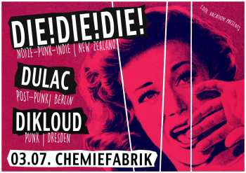DIE!DIE!DIE!, DIKLOUD, DULAC
