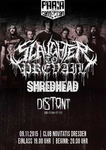 SLAUGHTER TO PREVAIL, SHREDHEAD, DISTANT SLAUGHTER TO PREVAIL, SHREDHEAD, DISTANT