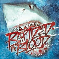 www.myspace.com/baptizedinblood